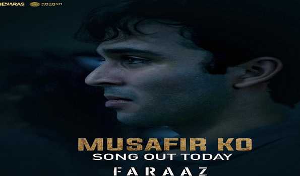 ‘Faraaz’: First song ‘Musafir Ko’ captures pain & heartache