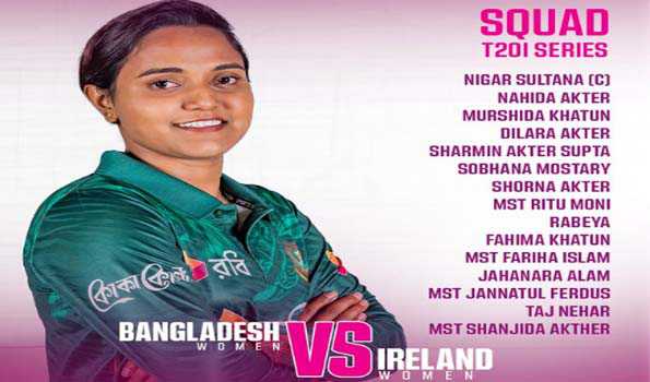 Bangladesh announce squad for Ireland T20Is