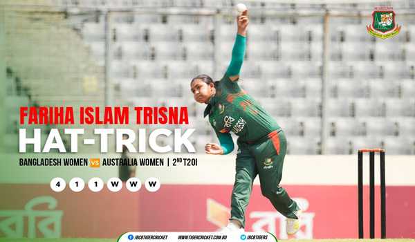 Bangladesh’s Fariha Trisna makes history with a rare T20I hat-trick