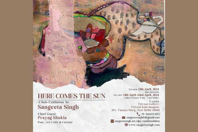 A solo exhibition by renowned Artist Sangeeta Singh “Here Comes The Sun”