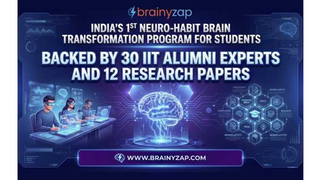 BrainyZap Launches Brain Transformation Program for Students Backed by IIT Alumni Experts and 12 Research Papers